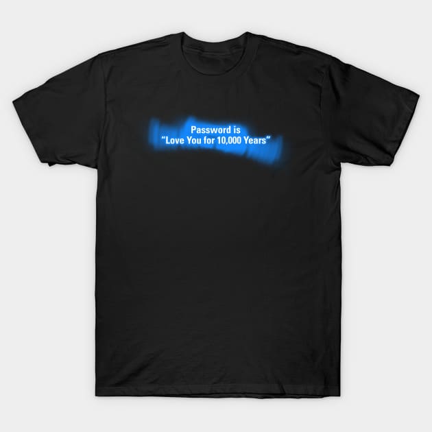 Password is "Love You for 10000 Years" in Blue T-Shirt by wholelotofneon